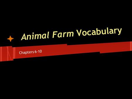 Animal Farm Vocabulary Chapters 6-10. Compensate (V.) Give (someone) something, typically money, in recognition of loss, suffering, or injury; make up.
