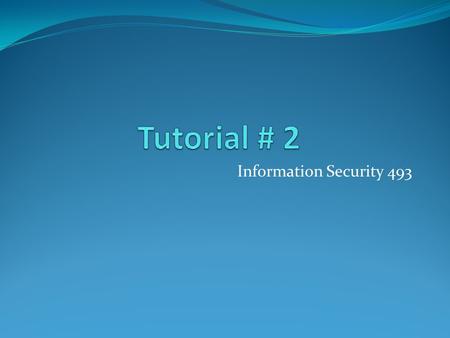 Information Security 493. Lab # 4 (Routing table & firewalls) Routing tables is an electronic table (file) or database type object that is stored in a.