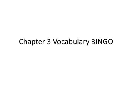 Chapter 3 Vocabulary BINGO. Add these terms to your card, in no particular order… Vertical Angles Theorem Corresponding Angles Postulate Alternate Interior.