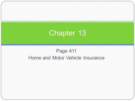 Page 411 Home and Motor Vehicle Insurance Chapter 13.