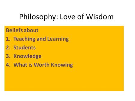 Philosophy: Love of Wisdom