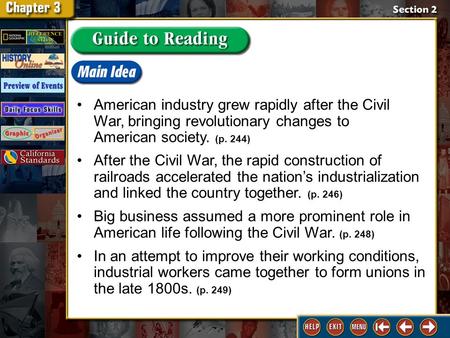 Section 2-GTR 2 American industry grew rapidly after the Civil War, bringing revolutionary changes to American society. (p. 244) After the Civil War, the.