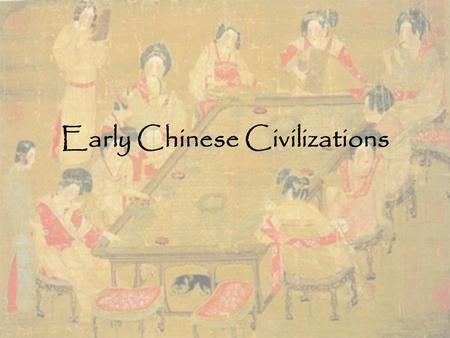 Early Chinese Civilizations