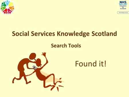 Social Services Knowledge Scotland Search Tools Found it!