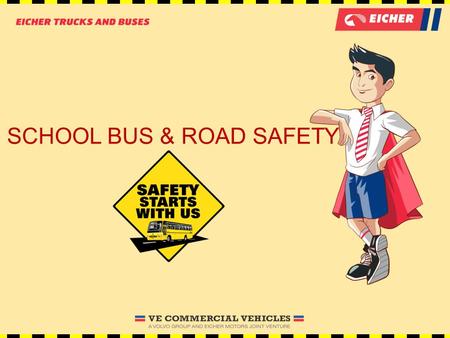 SCHOOL BUS & ROAD SAFETY. Hi friends, I am Buddy. I travel by the school bus everyday. I understand the importance of school-bus safety in our lives.
