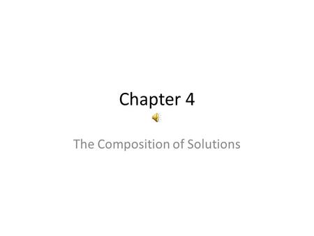Chapter 4 The Composition of Solutions Expressing Solubility M = Molarity = moles solute / liters of solution.
