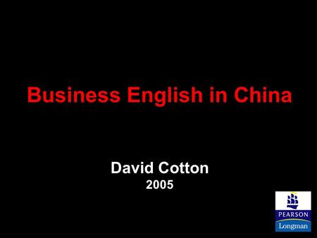 Business English in China David Cotton 2005. 1.Components of Market Leader 2.Business English Communication skills 3.Unique selling points(USPs) 4.Sections.