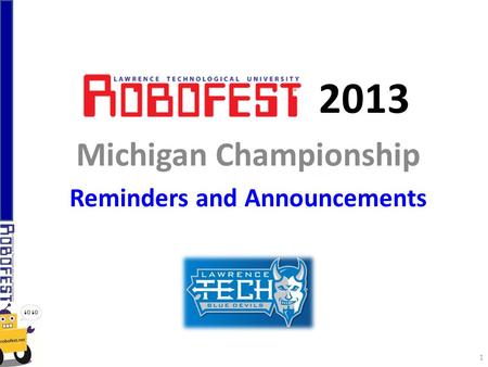 2013 Michigan Championship Reminders and Announcements 1.