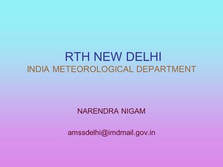 RTH NEW DELHI INDIA METEOROLOGICAL DEPARTMENT NARENDRA NIGAM