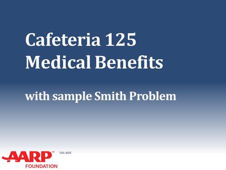 Cafeteria 125 Medical Benefits with sample Smith Problem