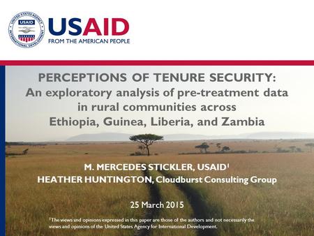 PERCEPTIONS OF TENURE SECURITY: An exploratory analysis of pre-treatment data in rural communities across Ethiopia, Guinea, Liberia, and Zambia 1 The views.