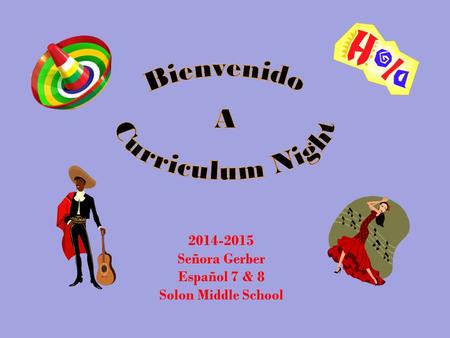 2014-2015 Señora Gerber Español 7 & 8 Solon Middle School.