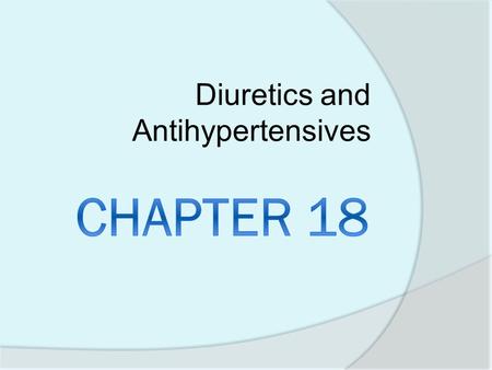Diuretics and Antihypertensives