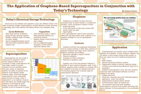 The Application of Graphene-Based Supercapacitors in Conjunction with Today’s Technology By Jenna Cario Today’s Electrical Storage Technology Lithium ion.