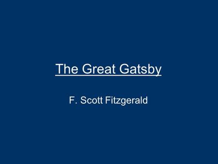 The Great Gatsby F. Scott Fitzgerald. 2 FLTs I will use my prior knowledge to answer questions about the main themes of the book. I will complete the.