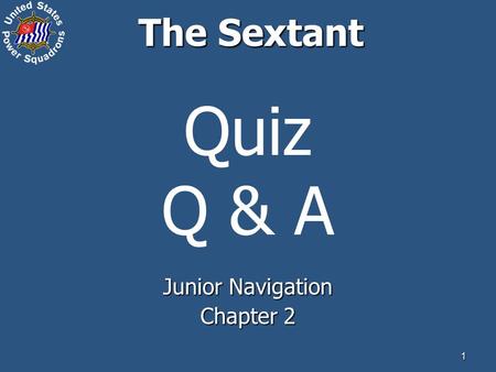 The Sextant Quiz Q & A Junior Navigation Chapter 2.