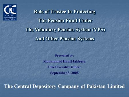 Role of Trustee In Protecting The Pension Fund Under The Pension Fund Under The Voluntary Pension System (VPS) The Voluntary Pension System (VPS) And Other.