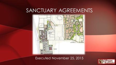 Sanctuary agreements Executed November 25, 2015.