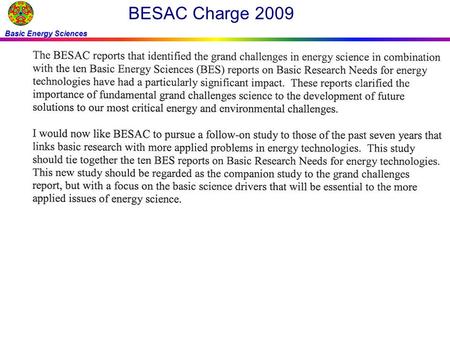 Basic Energy Sciences BESAC Charge 2009. Basic Energy Sciences BESAC Charge 2009 (continued)
