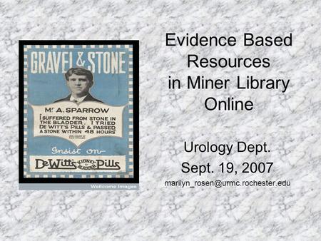 Evidence Based Resources in Miner Library Online Urology Dept. Sept. 19, 2007