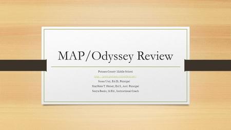 MAP/Odyssey Review Putnam County Middle School  Susan Usry, Ed.D., Principal ShayKele T. Holsey, Ed.S., Asst. Principal.