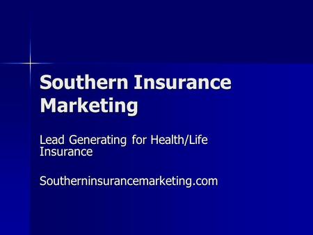 Southern Insurance Marketing Lead Generating for Health/Life Insurance Southerninsurancemarketing.com.