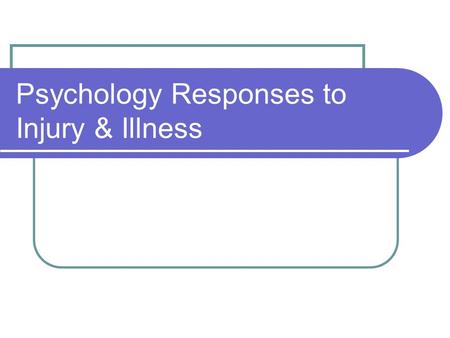 Psychology Responses to Injury & Illness. The Biopsychosocial Crisis thoery The intrusiveness of the condition= the intrusiveness of the psychological.