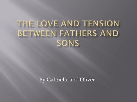 By Gabrielle and Oliver.  Throughout “The Kite Runner” the theme of Father and Son is prevalent in most places, being at the root of the cause for many.