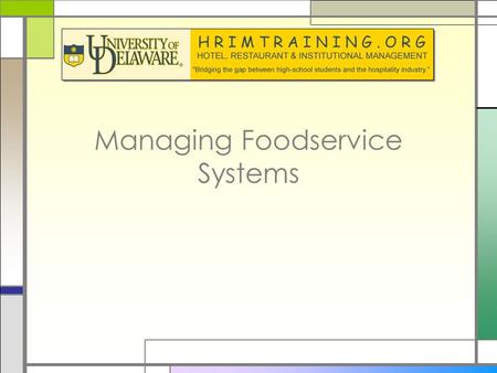 Managing Foodservice Systems. Managing Food Service Systems Overview □Management staff role in hotel and F&B settings are very important to the success.