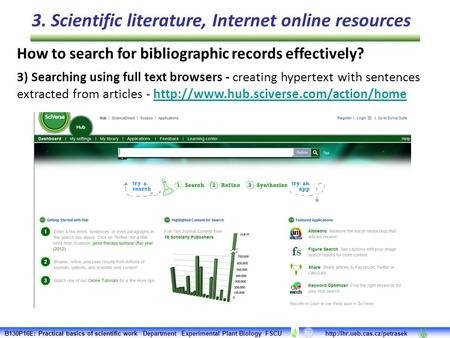 3. Scientific literature, Internet online resources How to search for bibliographic records effectively? 3) Searching using full text browsers - creating.