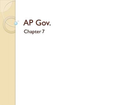 AP Gov. Chapter 7. The Media Changing Times Mass Media (Print, Radio, TV, Internet) ◦ History ◦ Freedom of Press  Unique in US  Libel  Prior Restraint.