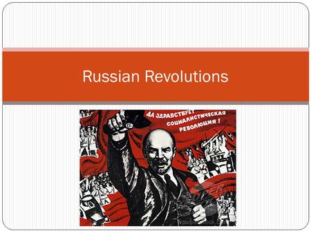 Russian Revolutions. The Revolution of 1905 (1905-1907)