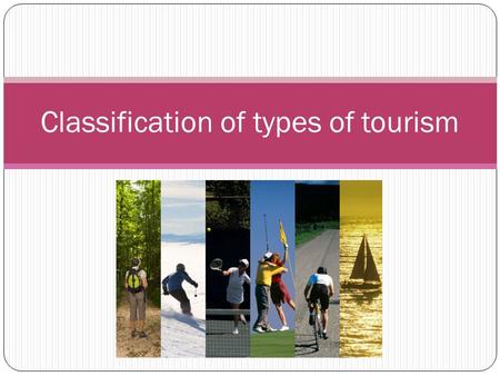 Classification of types of tourism