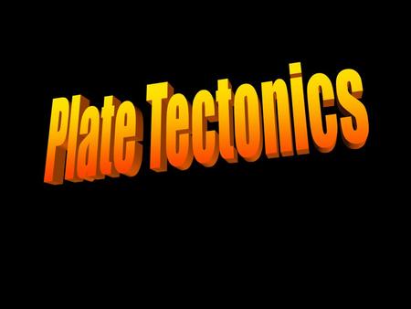 The Theory of Plate Tectonics Earth’s crust is made of many ________ These plates move as a result of ______________ in the mantle Earth’s surface is.
