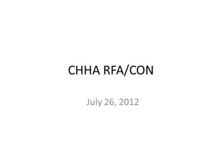 CHHA RFA/CON July 26, 2012. The Regulation… Authorizes the Commissioner to issue a request for applications to establish new certified home health agencies,