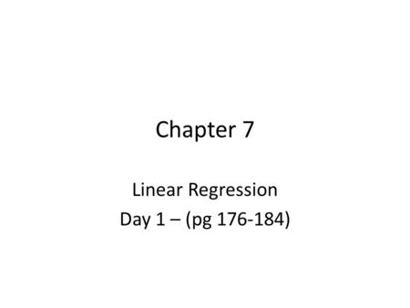 Linear Regression Day 1 – (pg )