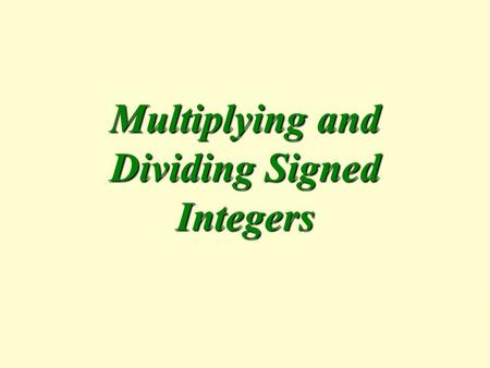 Multiplying and Dividing Signed Integers