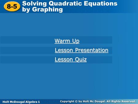 Solving Quadratic Equations by Graphing 8-5