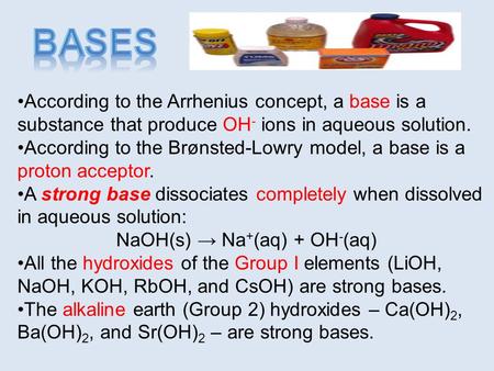 According to the Arrhenius concept, a base is a substance that produce OH - ions in aqueous solution. According to the Brønsted-Lowry model, a base is.