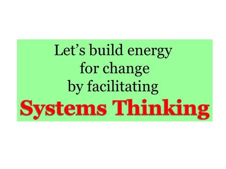 Let’s Consider….. A Systems Approach - The organization is the unit of change guided by a common mission and goals as workers integrate programs and services.