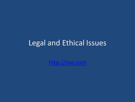 Legal and Ethical Issues  Ethics: def.-A system of principles a society develops to guide decision making about what is right and wrong.