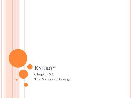 Chapter 5.1 The Nature of Energy