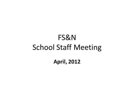 FS&N School Staff Meeting