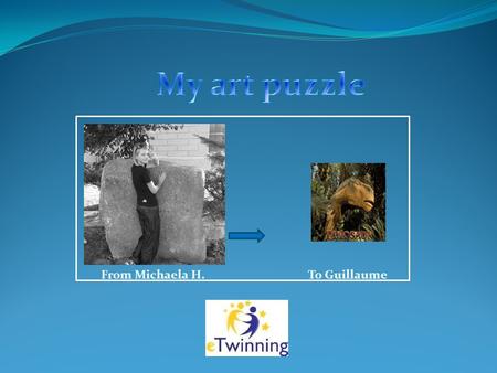 From Michaela H.To Guillaume. Click on the link below Here is the jigsaw puzzle I have made for you to recreate Two clues to help you : 1. The artist’s.