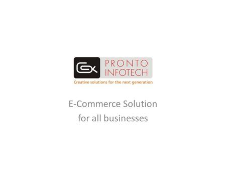 E-Commerce Solution for all businesses. E-commerce solution for all businesses.