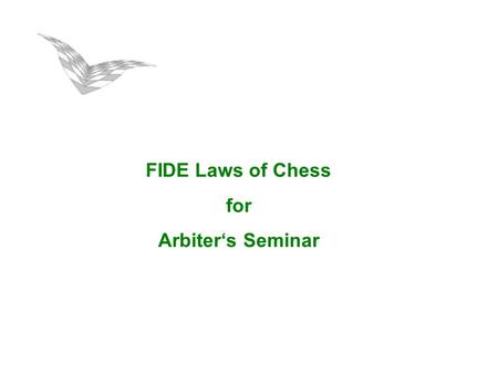 FIDE ARBITER COURSE FIDE Laws of Chess Laws of Chess. - ppt video online  download