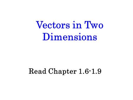 Vectors in Two Dimensions