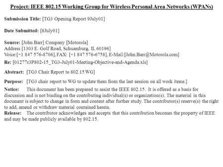 Doc.: IEEE 802.15-01/288r0 Submission July 2001May 2001 John Barr, MotorolaSlide 1 Project: IEEE 802.15 Working Group for Wireless Personal Area Networks.