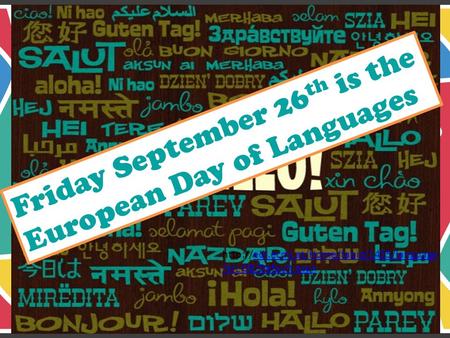 Friday September 26 th is the European Day of Languages  /en-GB/Default.aspxedl.ecml.at/Home/tabid/1455/language.