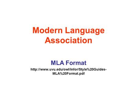 Modern Language Association MLA Format  MLA%20Format.pdf.